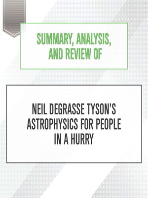cover image of Summary, Analysis, and Review of Neil deGrasse Tyson's Astrophysics for People in a Hurry